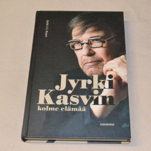 Jyrki J. J. Kasvi Jyrki Kasvin kolme elämää